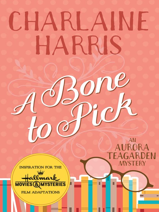 Title details for A Bone to Pick by Charlaine Harris - Available